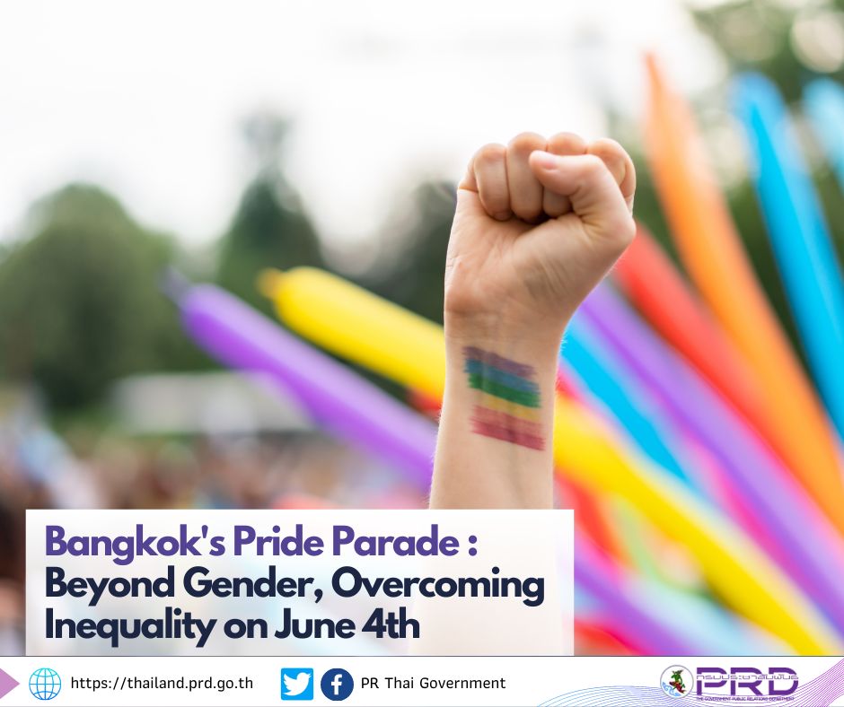 Bangkok's Pride Parade : Beyond Gender, Overcoming Inequality on June 4th