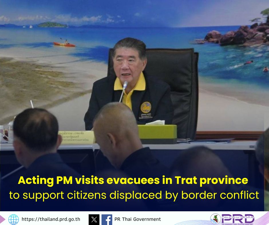 Acting PM visits evacuees in Trat Province to support citizens displaced by border conflict
