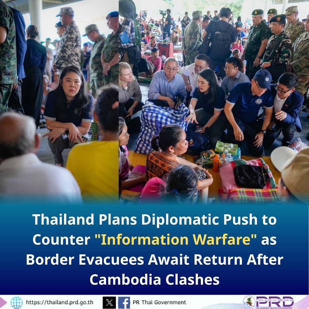 Thailand Plans Diplomatic Push to Counter "Information Warfare" as Border Evacuees Await Return After Cambodia Clashes