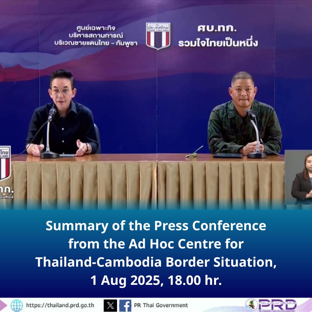 Summary of the Press Conference from the Ad Hoc Centre for the Thailand-Cambodia Border Situation, 1 August 2025, 18.00 hr.
