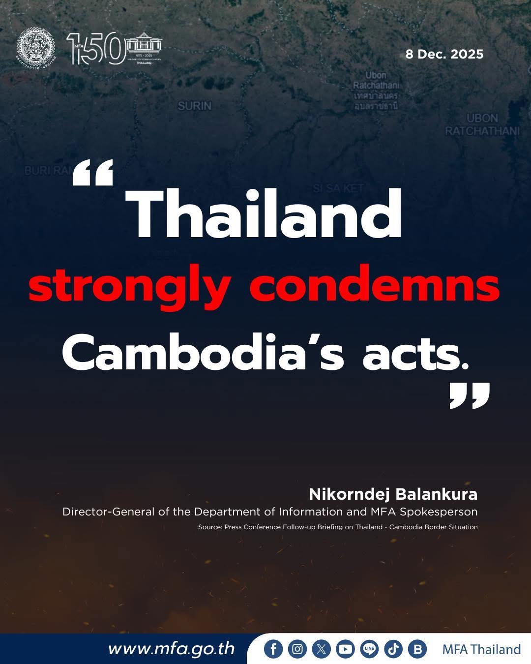 &ldquo;Thailand strongly condemns Cambodia&rsquo;s acts.&rdquo;