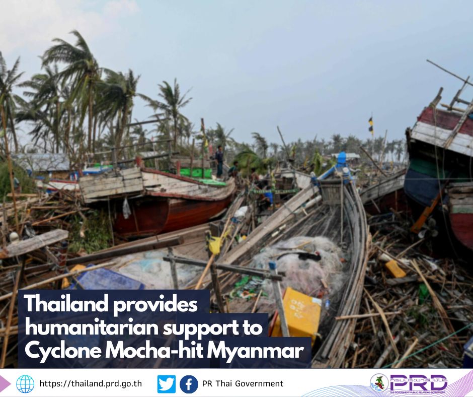 Thailand provides humanitarian support to Cyclone Mocha-hit Myanmar