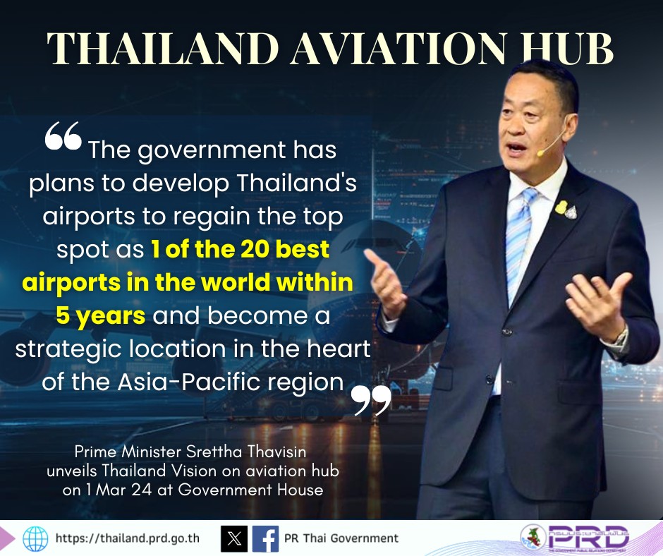 Prime Minister Srettha Thavisin has introduced Thailand Vision, pledging to elevate Thailand as a key aviation hub in the Asia-Pacific region.