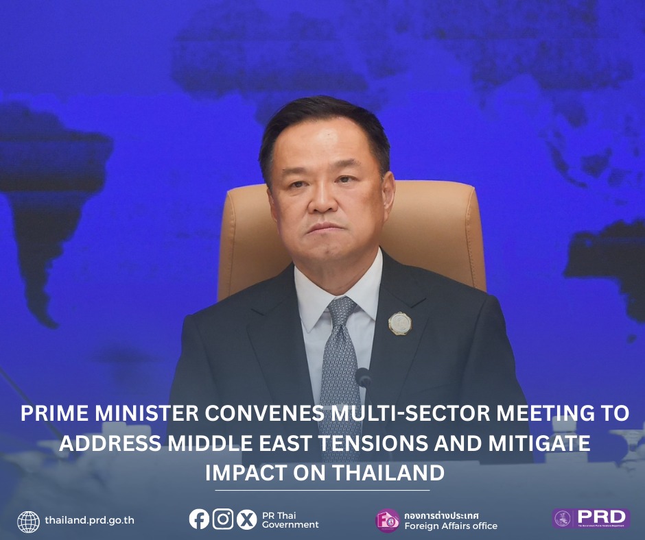 Prime Minister Convenes Multi-Sector Meeting to Address Middle East Tension and Mitigate Impact on Thailand
