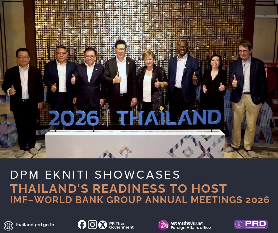 DPM Ekniti Showcase Thailand's Readiness to Host IMF-World Bank Group Annual Meeting 2026