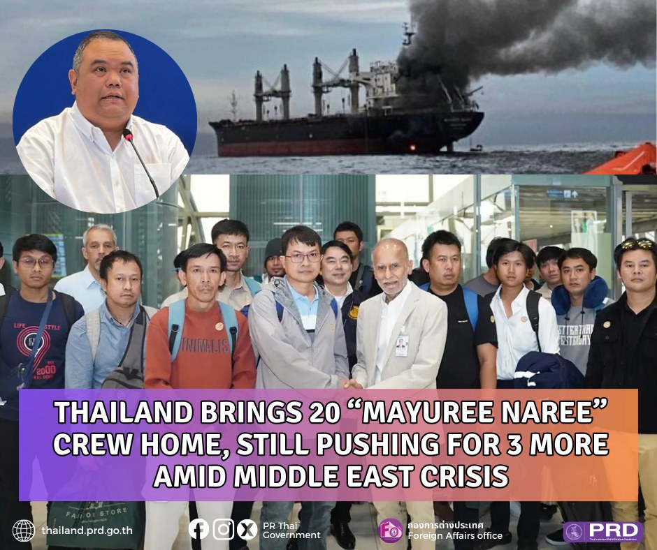 Thailand Brings 20 &ldquo;Mayuree Naree&rdquo; Crew Home, Still Pushing for 3 More Amid Middle East Crisis