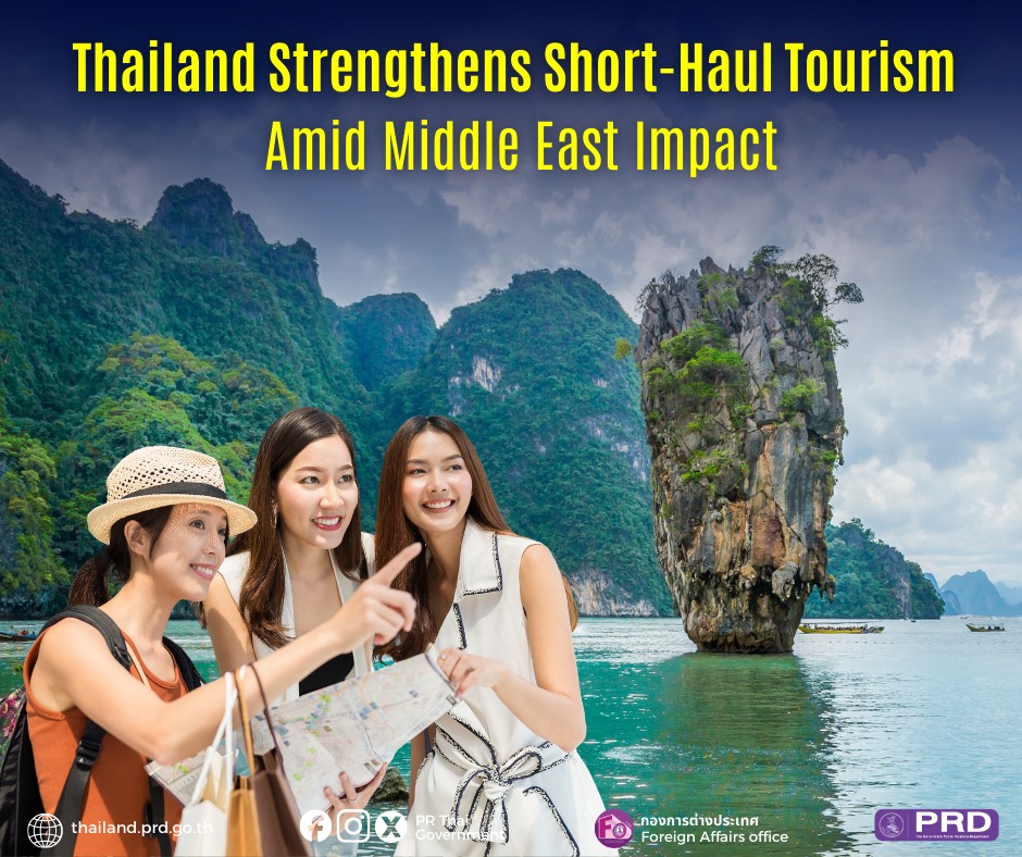 Thailand Strengthens Short-Haul Tourism Amid Middle East Impact