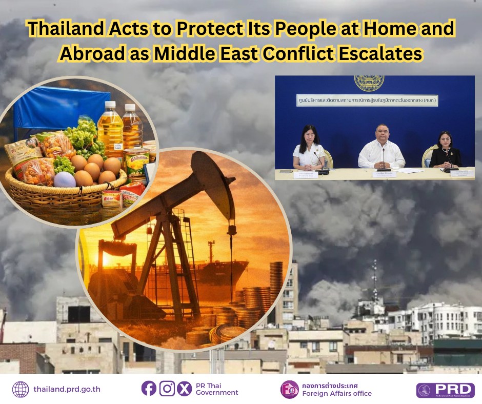 Thailand Acts to Protect Its People at Home and Abroad as Middle East Conflict Escalates