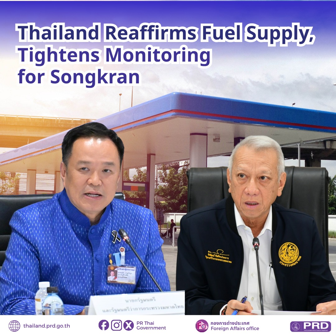 Thailand Reaffirms Fuel Supply, Tightens Monitoring for Songkran