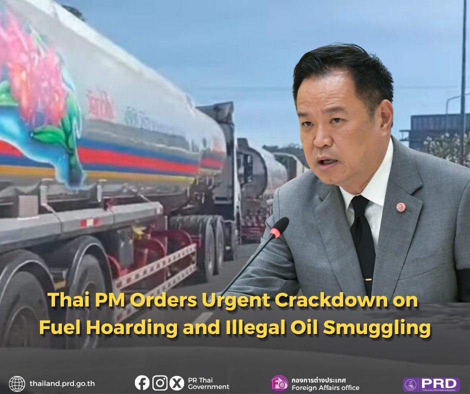 Thai PM Orders Urgent Crackdown on Fuel Hoarding and Illegal Oil Smuggling
