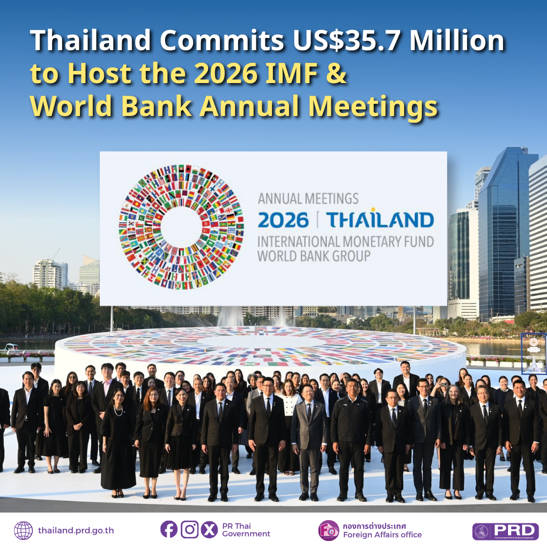 Thailand Commits US$35.7 Million to Host the 2026 IMF & World Bank Annual Meetings