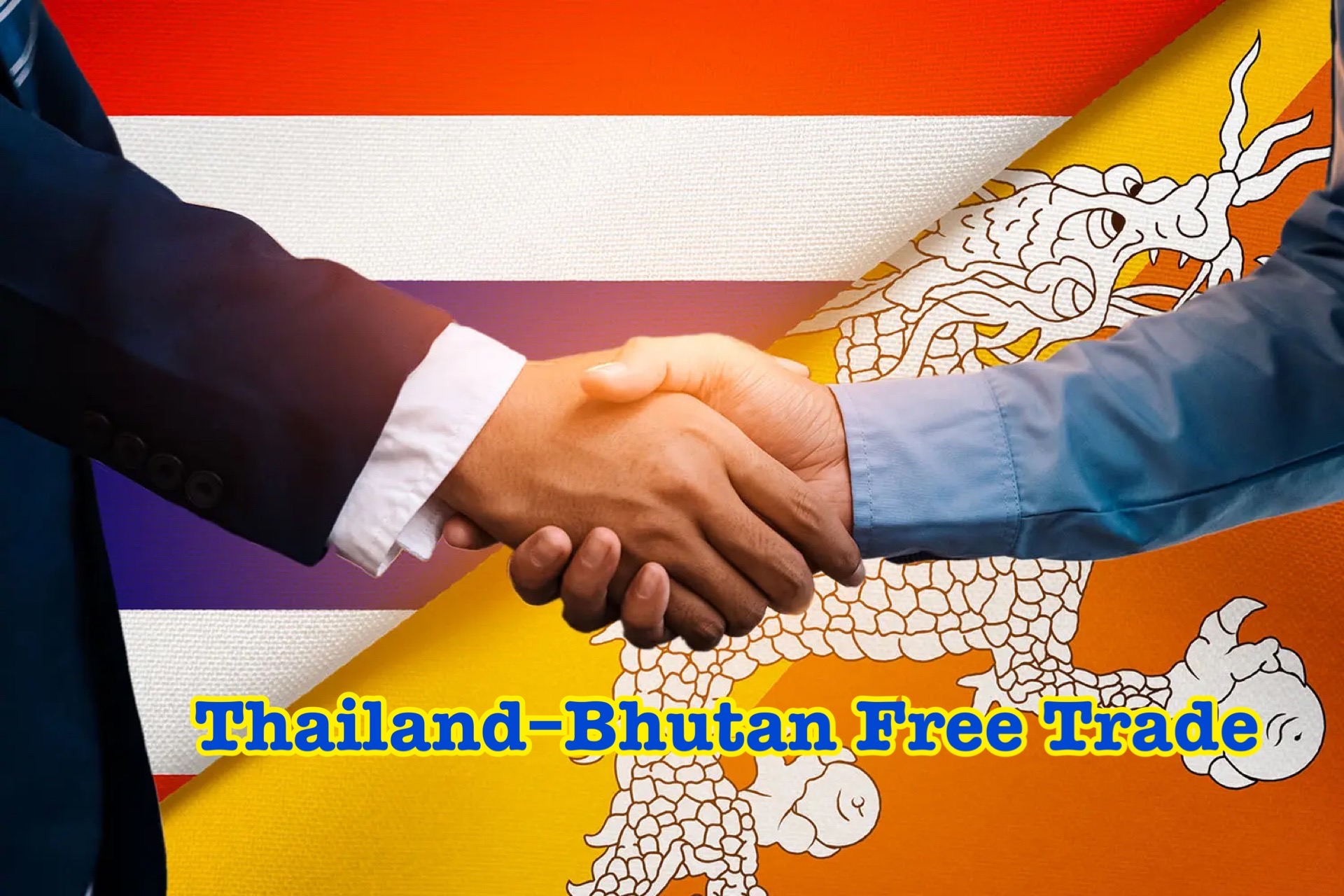 Cabinet Approves Thailand-Bhutan FTA to Be Submitted to Parliament