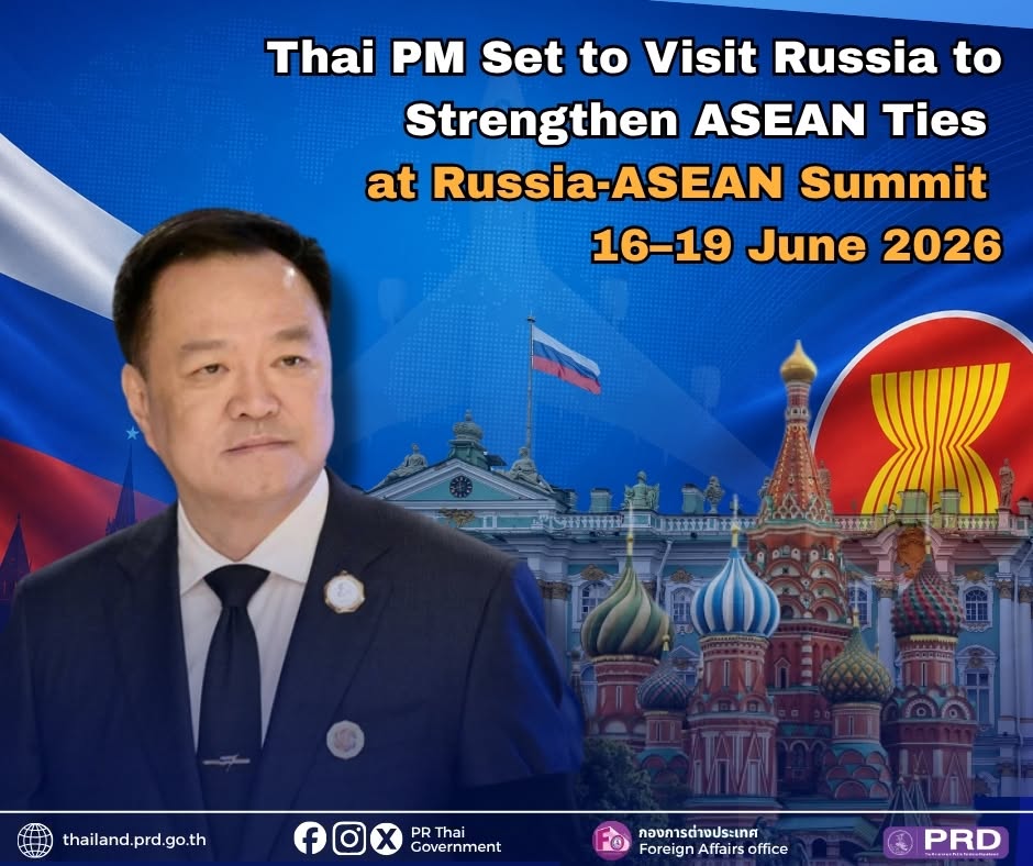 Thai PM Set to Visit Russia to Strengthen ASEAN Ties at Russia-ASEAN Summit 16&ndash;19 June 2026