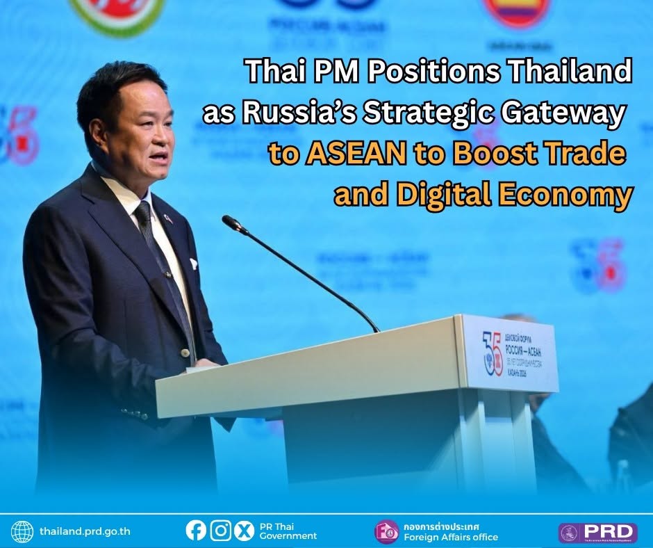 Thai PM Positions Thailand as Russia&rsquo;s Strategic Gateway to ASEAN to Boost Trade and Digital Economy