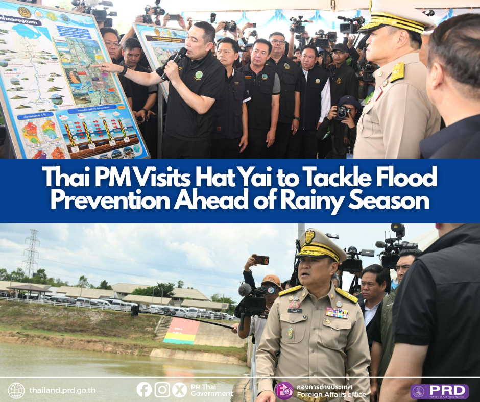 Thai PM Visits Hat Yai to Tackle Flood Prevention Ahead of Rainy Season