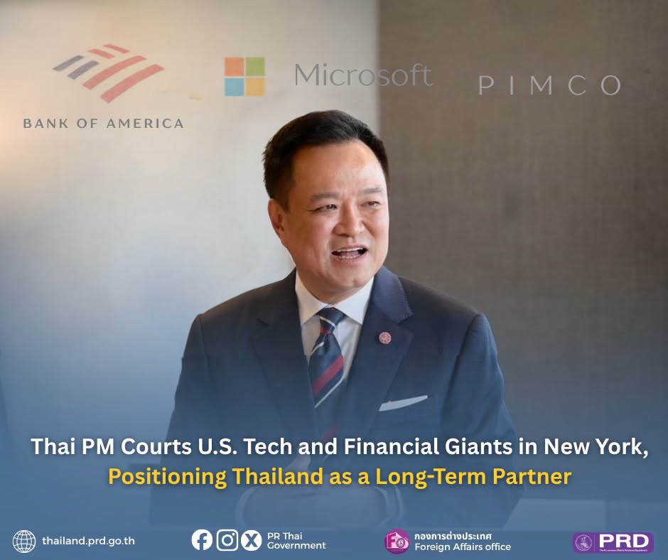 Thai PM Courts U.S. Tech and Financial Giants in New York, Positioning Thailand as a Long-Term Partner