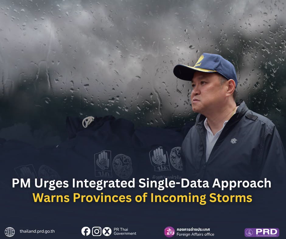 Thai PM Urges Integrated Single-Data Approach, Warns Provinces of Incoming Storms