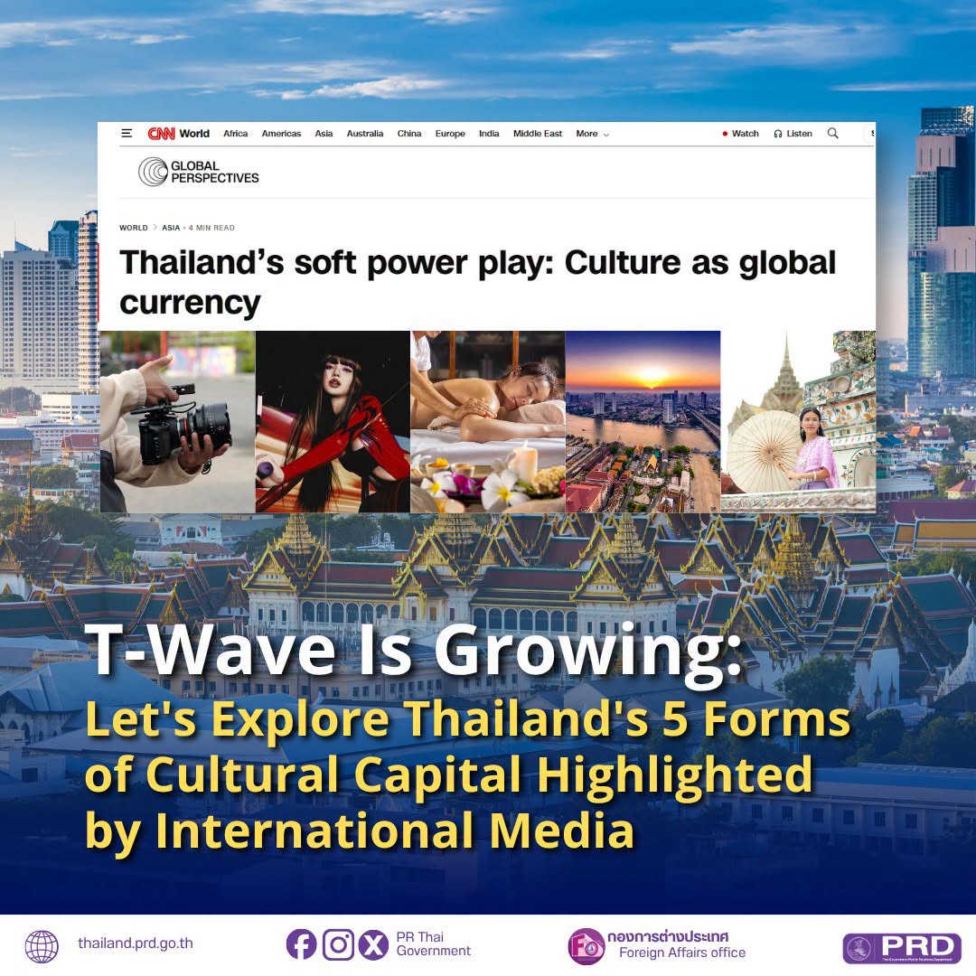 T-Wave Is Growing: Let&rsquo;s Explore Thailand&rsquo;s 5 Forms of Cultural Capital Highlighted by International Media